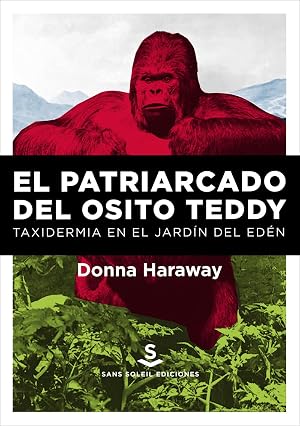 El patriarcado del osito teddy: Taxidermia en el jard&iacute;n del Ed&eacute;n (Pigmali&oacute;n)