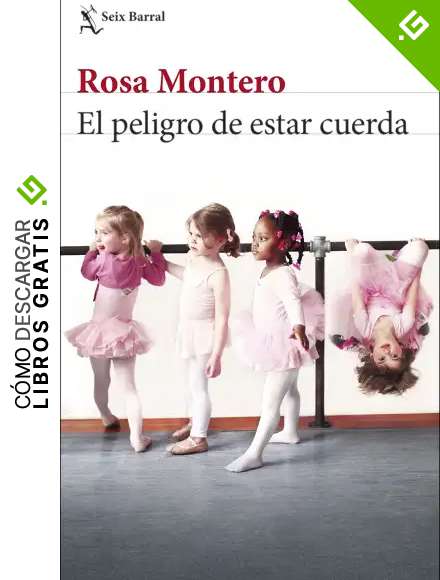 El peligro de estar cuerda (Biblioteca Breve)