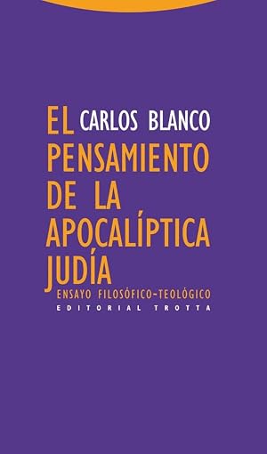 El Pensamiento De La Apocal&iacute;ptica Jud&iacute;a: Ensayo filos&oacute;fico-teol&oacute;gico (Estructuras y Procesos. Religi&oacute;n)