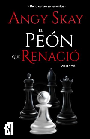 El pe&oacute;n que renaci&oacute; (Trilog&iacute;a Arcadiy)