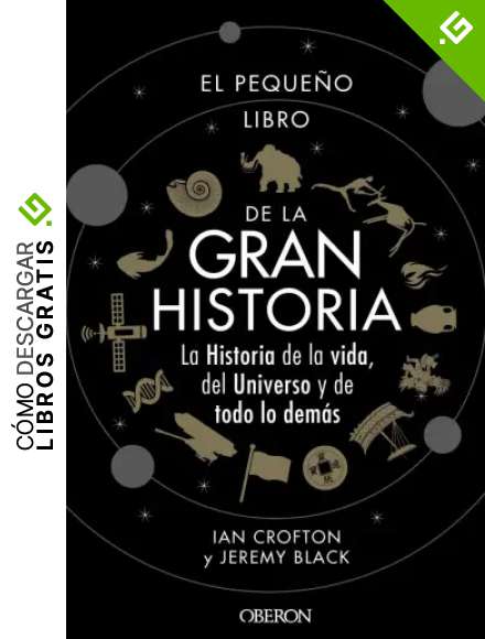 El peque&ntilde;o libro de la gran historia (Libros singulares)