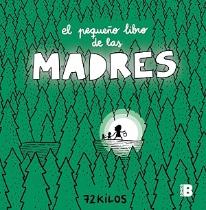 El peque&ntilde;o libro de las madres (Somos B)