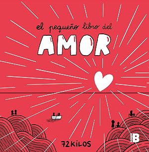 El peque&ntilde;o libro del amor (Somos B)