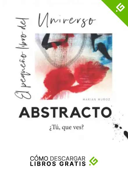 El peque&ntilde;o libro del universo abstracto.: &iquest;T&uacute; que ves?: 1