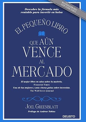 El peque&ntilde;o libro que a&uacute;n vence al mercado: Descubre la f&oacute;rmula m&aacute;s rentable para invertir en bolsa (Sin colecci&oacute;n)