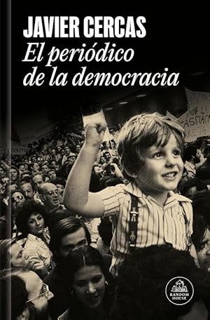 El peri&oacute;dico de la democracia (Random House)