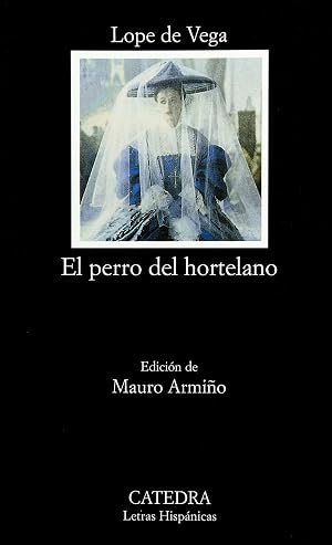 El perro del hortelano: 417 (Letras Hisp&aacute;nicas)