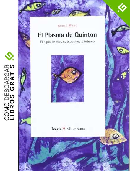 El plasma de Quinton: El agua de mar, nuestro medio interno (Milenrama)