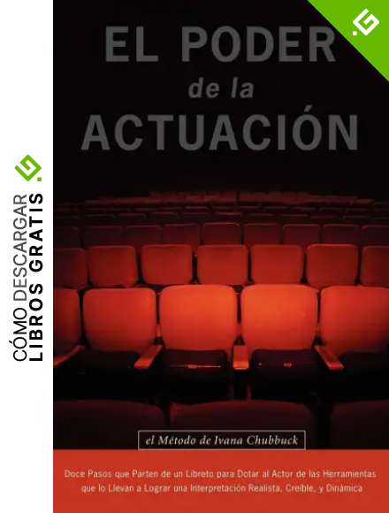 El Poder de la Actuacion. El Metodo de Ivana Chubbuck