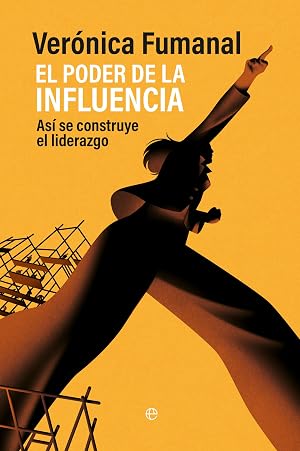 El poder de la influencia: As&iacute; se construye un liderazgo
