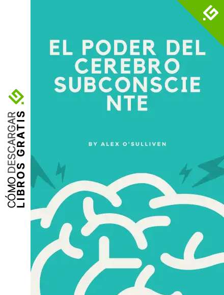 EL PODER DEL CEREBRO SUBCONSCIENTE