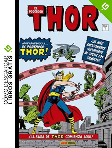 El poderoso Thor 1. La saga comienza: LA SAGA DE THOR COMIENZA AQU&Iacute; (MARVEL GOLD OMNIBUS)