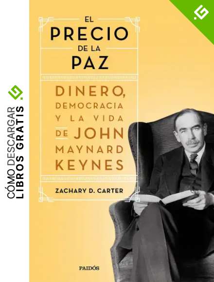 El precio de la paz: Dinero, democracia y la vida de John Maynard Keynes (Contextos)