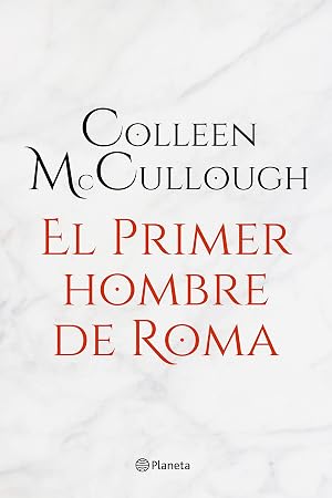 El primer hombre de Roma (Novela hist&oacute;rica)