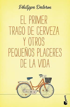 El primer trago de cerveza y otros peque&ntilde;os placeres de la vida (Diversos)
