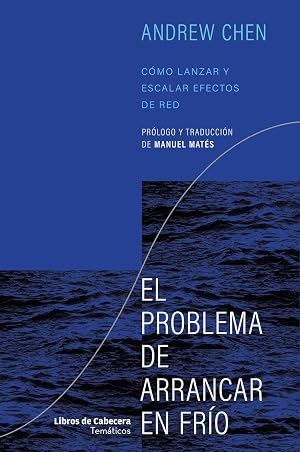 EL PROBLEMA DE ARRANCAR EN FR&iacute;O: C&oacute;mo lanzar y escalar efectos de red (TEMATICOS)