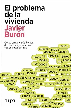 El problema de la vivienda: C&oacute;mo desactivar la bomba de relojer&iacute;a que amenaza con colapsar Espa&ntilde;a (Ensayo)