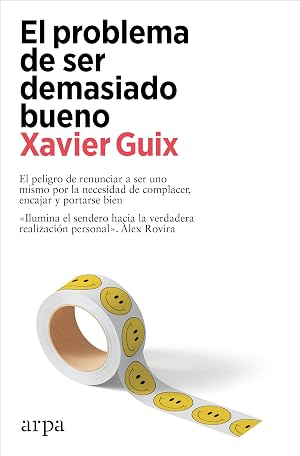 El problema de ser demasiado bueno (Psicolog&iacute;a)