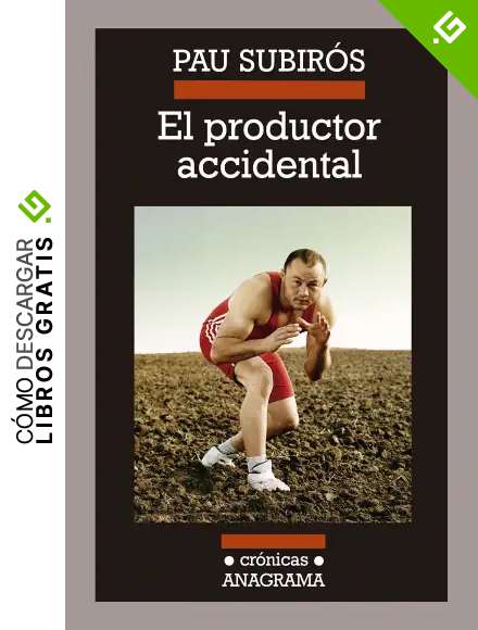 El productor accidental (Cr&oacute;nicas n&ordm; 107)