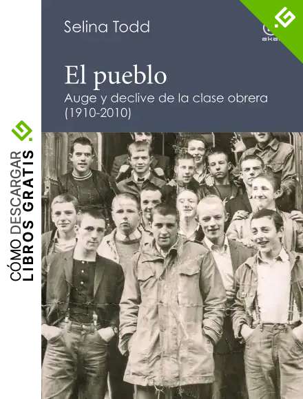 El pueblo. Auge y declive de la clase obrera: Auge y declive de la clase obrera (1910-2010): 5 (reverso)