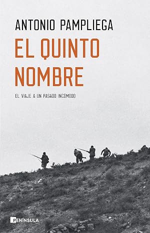 El quinto nombre: El viaje a un pasado inc&oacute;modo (PENINSULA)