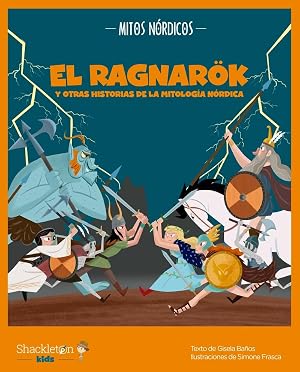 El Ragnar&ouml;k y otras historias de la mitolog&iacute;a n&oacute;rdica: 3 (MITOLOGIA PARA NI&Ntilde;OS)