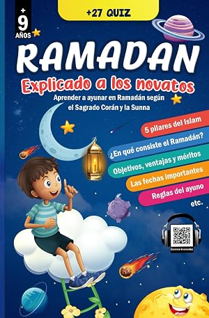 El Ramad&aacute;n explicado a los novatos: Aprende y comprende el ayuno del Ramad&aacute;n paso a paso con esta gu&iacute;a isl&aacute;mica clara e ilustrada Para ni&ntilde;os y adultos ... - descubre y aprende la religi&oacute;n isl&aacute;mica.)