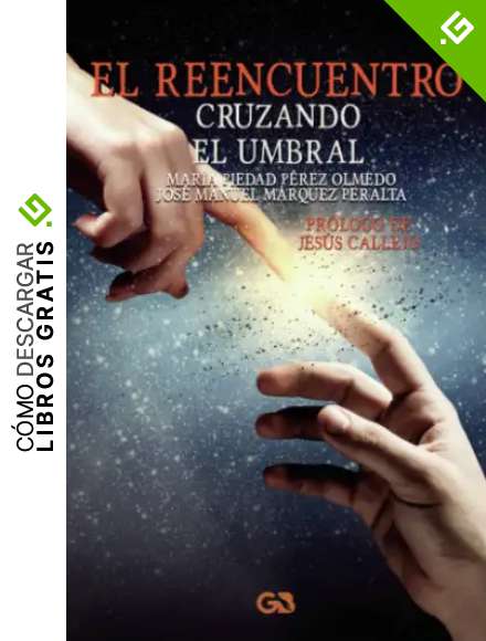 El reencuentro: Cruzando el umbral