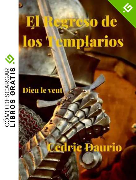 El Regreso de los Templarios: Dieu le Veut