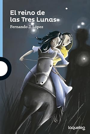 El reino de las Tres Lunas (SERIE AZUL(+12))