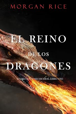 El Reino de los Dragones (La Era de los Hechiceros&mdash;Libro Uno)