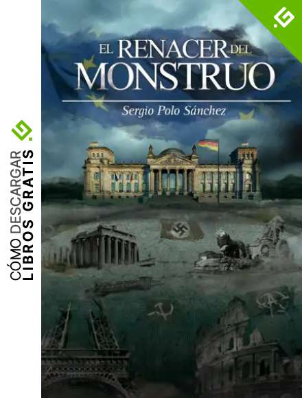 EL RENACER DEL MONSTRUO: Una novela destinada a remover conciencias