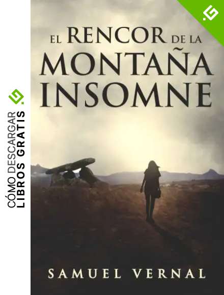 El rencor de la monta&ntilde;a insomne: Volume 1 (La Trilog&iacute;a Insomne)