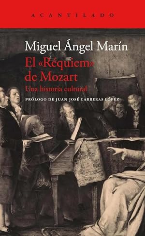 El "R&eacute;quiem" de Mozart: Una historia cultural: 472 (El Acantilado)