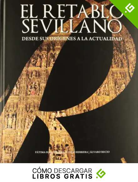 El retablo sevillano desde sus or&iacute;genes a la actualidad: 47 (Arte)