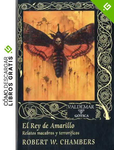 El Rey de Amarillo: Relatos macabros y terror&iacute;ficos (G&oacute;tica)