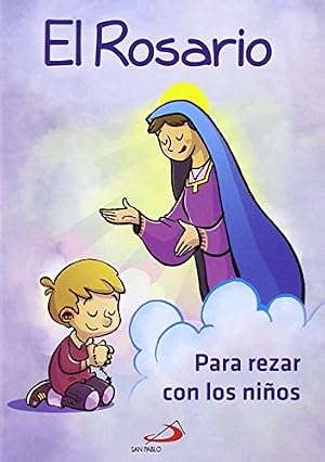 El Rosario para rezar con ni&ntilde;os (Mis primeros libros)