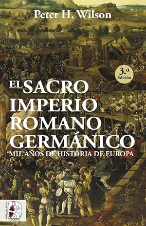 El Sacro Imperio Romano Germ&aacute;nico: Mil a&ntilde;os de historia de Europa (Otros t&iacute;tulos)