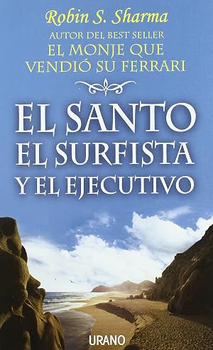 El santo, el surfista y el ejecutivo (Crecimiento personal)