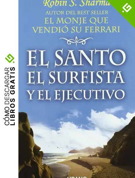 El santo, el surfista y el ejecutivo (Crecimiento personal)