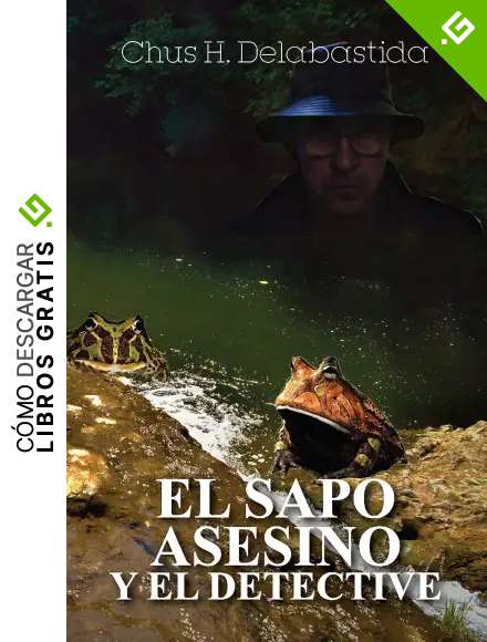 El sapo asesino y el detective (spanish edition): Una novela hist&oacute;rica con fondo pol&iacute;tico basada en hechos reales con cr&iacute;menes, misterio, intriga y suspense