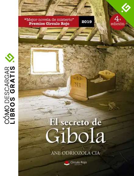 El secreto de Gibola: Premio C&iacute;rculo Rojo 2019 "Mejor Novela de Misterio" (Trilog&iacute;a de Gibola n&ordm; 1)