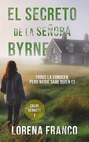 El secreto de la se&ntilde;ora Byrne : Chloe Bennett 1 (Crimen, misterio y romance en Irlanda)