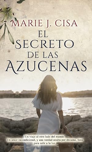 El Secreto de Las Azucenas: Romance Hist&oacute;rico