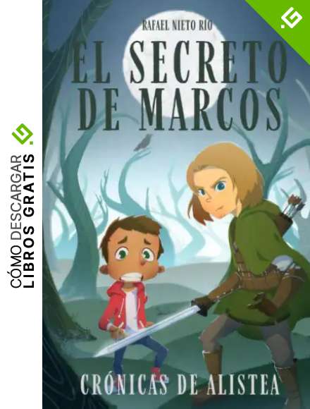 EL SECRETO DE MARCOS (Cr&oacute;nicas de Alistea)