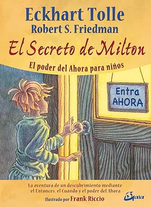 El Secreto De Milton: El poder del Ahora para ni&ntilde;os