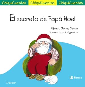 El secreto de Pap&aacute; Noel (Castellano - A PARTIR DE 3 A&Ntilde;OS - CUENTOS - ChiquiCuentos)