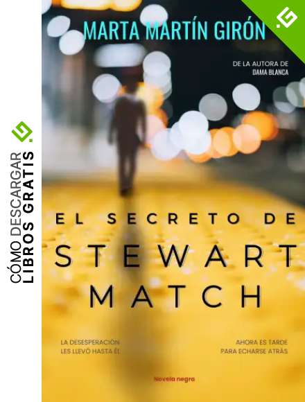 El secreto de Stewart Match: La novela negra que te arrojar&aacute; a una realidad escalofriante