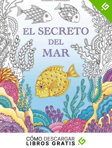 El Secreto del Mar: Busca los tesoros del barco hundido. Un libro para colorear para ni&ntilde;os y adultos.