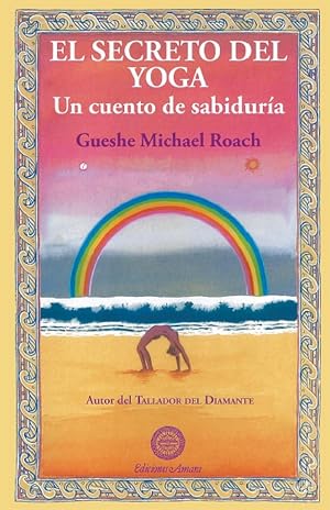 El Secreto Del Yoga: Un cuento de sabidur&iacute;a